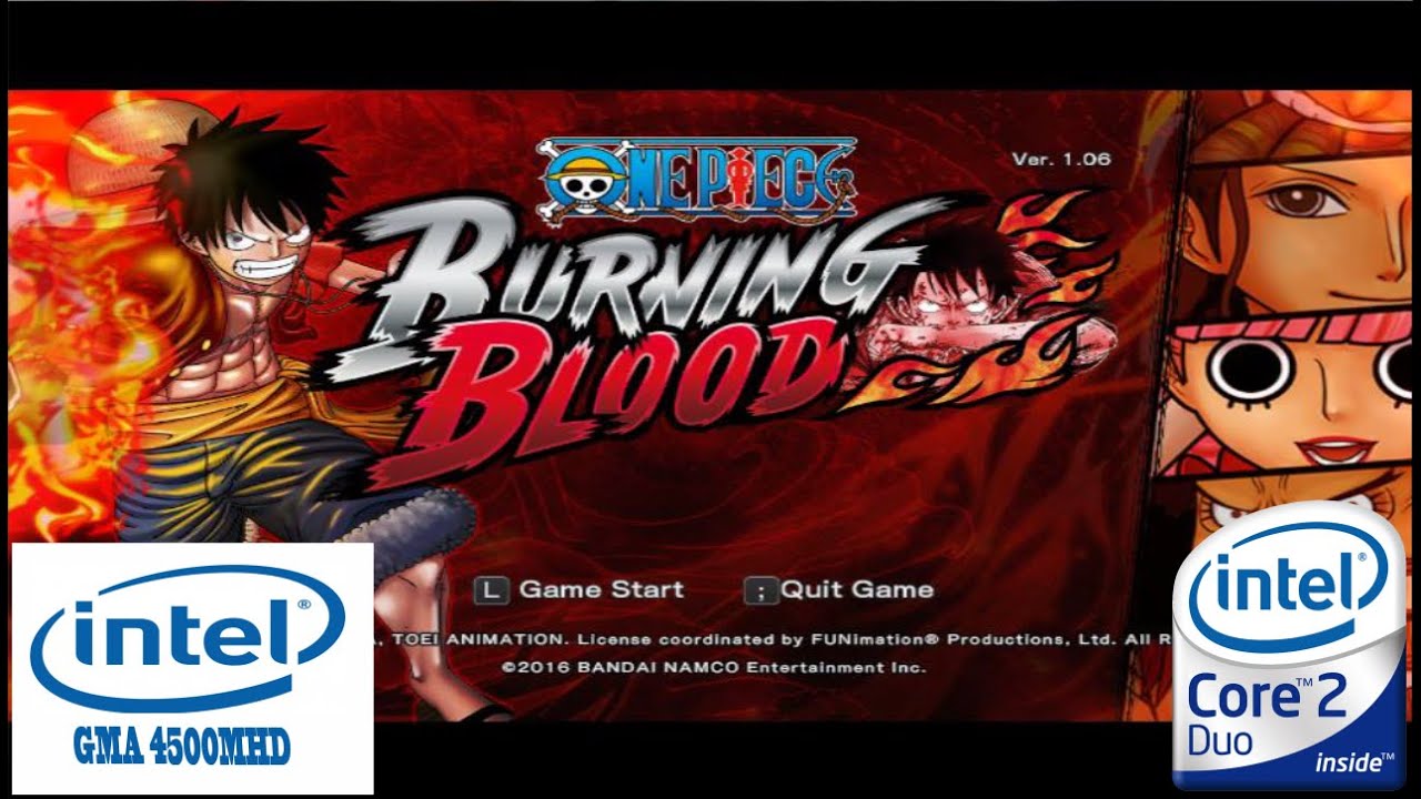 one piece burning blood on intel GMA 4500MHD | intel core 2 duo | VRAM 128mb | gameplay laptop