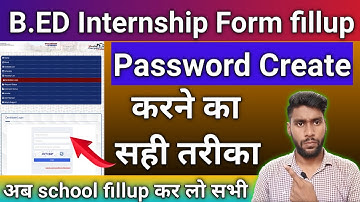 how to create Internship password | b.ed internship password kaise banaye | b.ed internship Password