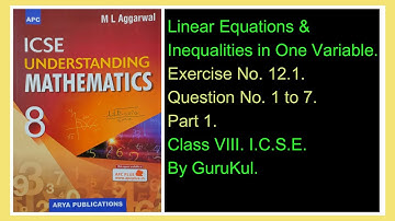 Linear Equations And Inequalities in One Variable | Ex 12.1 | P1 | Class8 | ML Aggarwal | ICSE