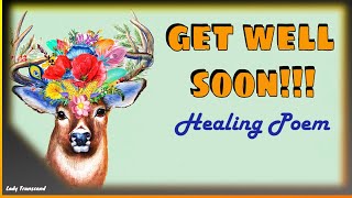 Get Well Soon Messages-Wishing You a Speedy Recovery- Healing Poems