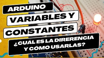 Variables y constantes en Arduino: ¿cuál es la diferencia y cómo usarlas?
