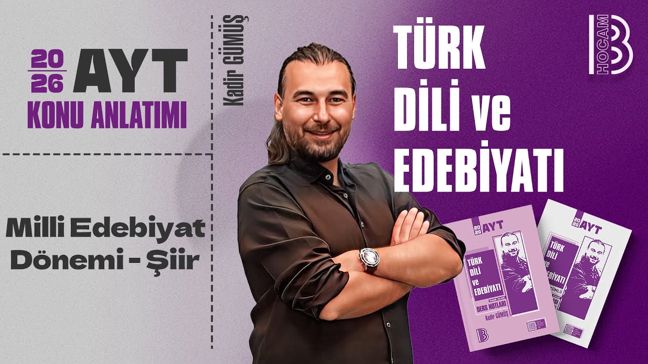 28) AYT Türk Dili ve Edebiyatı - Milli Edebiyat Dönemi - Şiir - Kadir GÜMÜŞ - 2026