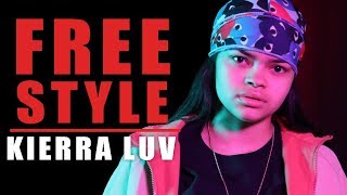 Kierra Luv Freestyle - What I Do