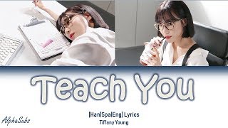 Tiffany Young - Teach You 가사/Lyrics [Sub Hangul|Spain|English]