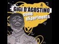 Gigi dagostino  the only one  some experiments 