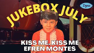 Efren Montes - Kiss Me Kiss Me