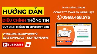 Softdreams Hướng Dẫn Điều Chỉnh Hóa Đơn Trên Phần Mềm Easyinvoice Tt78 Nộp 04Ss-Hđđt