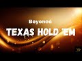 Beyoncé - TEXAS HOLD 