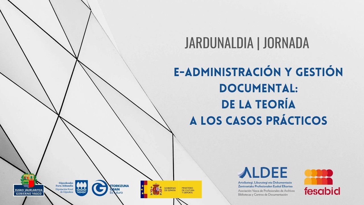 JARDUNALDIA | JORNADA: E-administración y gestión documental: de la teoría a los casos prácticos