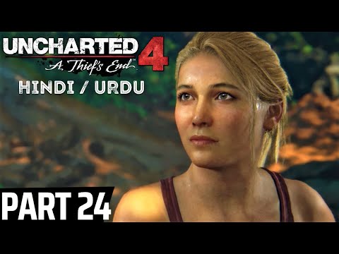 Uncharted 4 A Thief's End Walkthrough URDU/HINDI Gameplay Part 24 - For better or worse (PC)