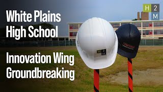 White Plains High School Innovation Wing Groundbreaking