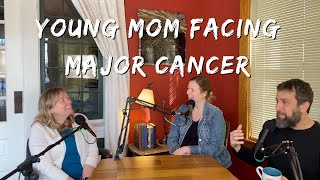 Young Mom Facing Major Cancer