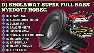 DJ SHOLAWAT BUSYROLANA FULL NJEDUG HOREG KUEY. 