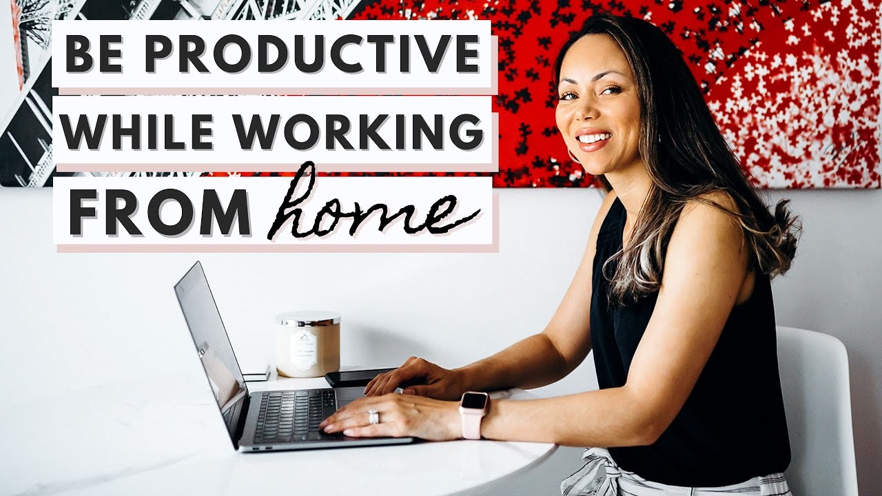 How To BE MORE PRODUCTIVE Working From Home! Work From Home TIPS ...