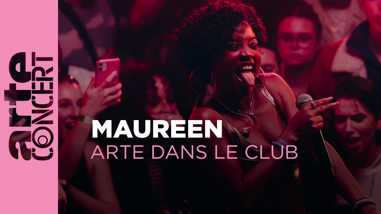 Maureen – ARTE Dans le Club (2023) – ARTE Concert