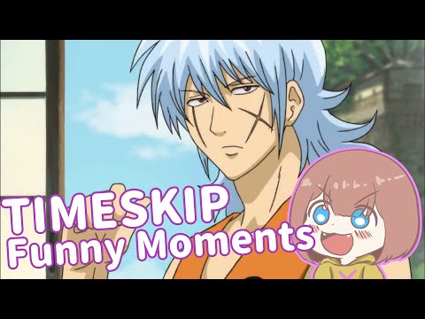 GINTAMA 銀魂 TIMESKIP ARC GINTAMA FUNNY MOMENTS
