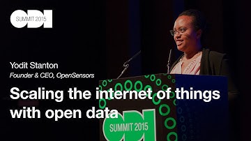 Scaling the internet of things with open data: Yodit Stanton - ODI Summit 2015