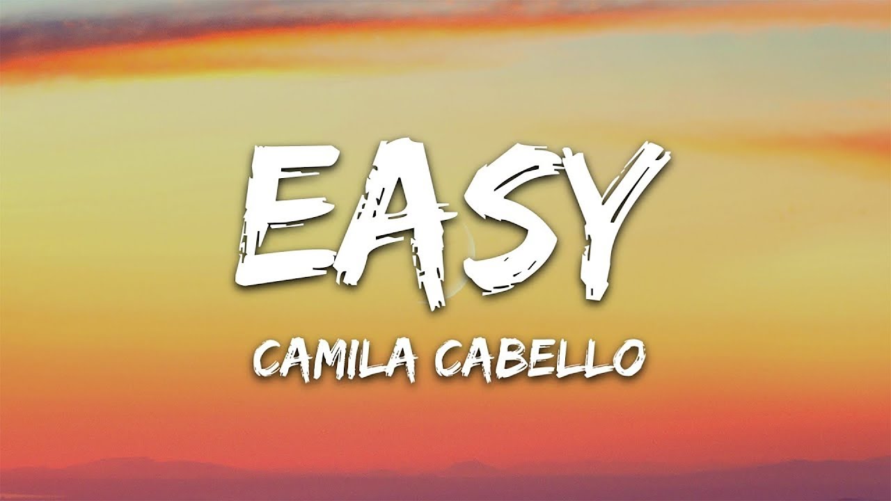 [1 HOUR LOOP] Easy - Camila Cabello