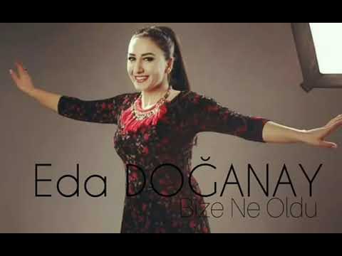 Eda Doğanay - Bize Ne Oldu & Kime Ne