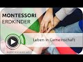 Montessori-Erdkinderplan - Leben in Gemeinschaft [Österreichische Montessori-Akademie]