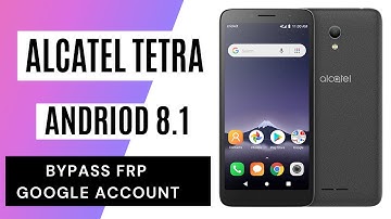Alcatel TETRA | 5041C bypass FRP/Google Account Android 8.1 Quick Method 100% Work without PC