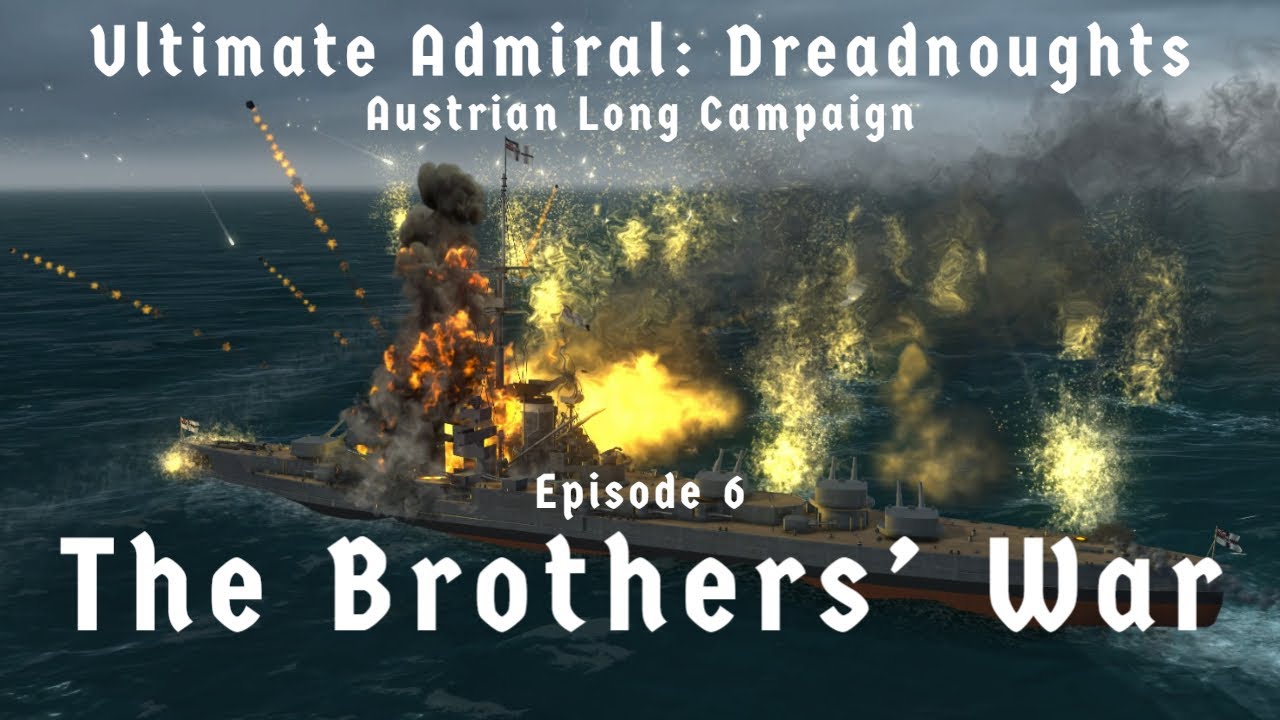 The Brothers' War Episode 6 AustroHungarian Long Campaign YouTube