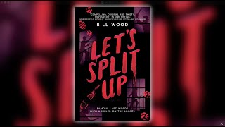 Let's Split Up by Bill Wood