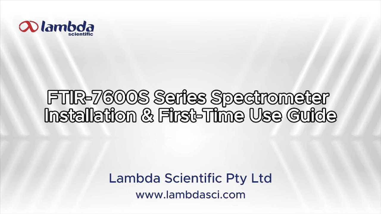 FTIR-7600S Series Spectrometer Installation and First-Time Use Guide