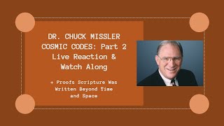 Dr. Chuck Missler - Cosmic Codes in the Bible | Part 2