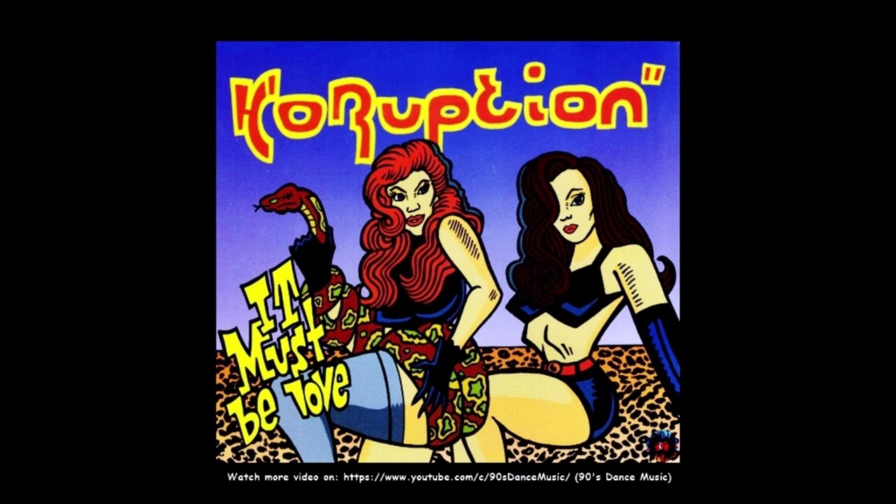 Koruption - It Must Be Love (Cut To The Bone Mix) (90's Dance Music) ✅