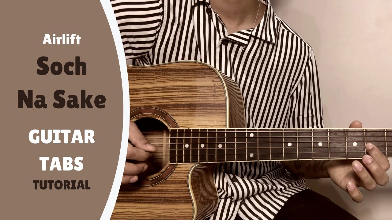 Soch Na Sake | Airlift | Guitar Tabs Tutorial | Easy Notes
