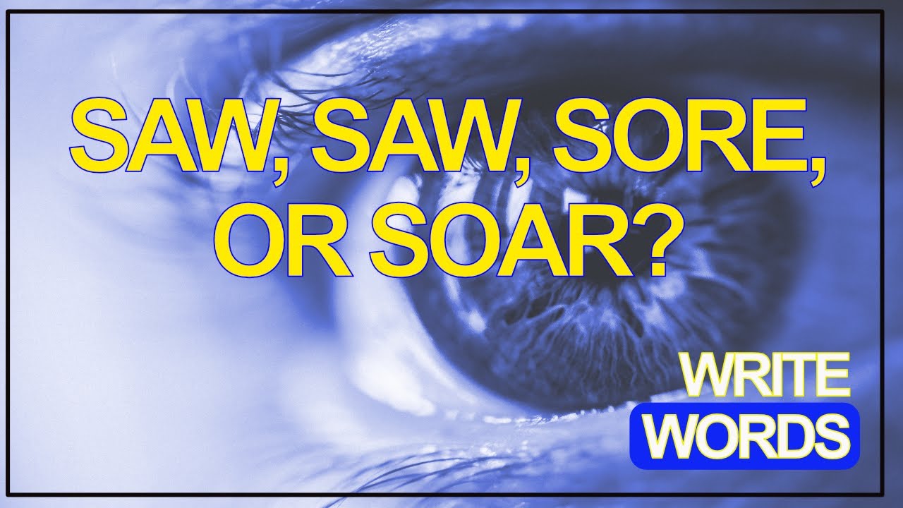Commonly Confused Words - Saw, Saw, Sore and Soar