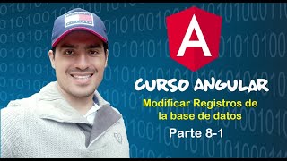 ✔️ Curso Angular | Modificar Datos Formulario Angular + PHP + MySQL Parte 8-1
