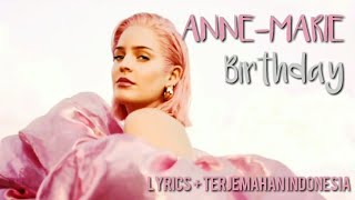 Anne Marie  Birthday lirik Dan Terjemahan Indonesia