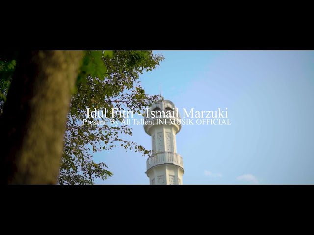 IDUL FITRI - ISMAIL MARZUKI | ALL TALENT INI MUSIK OFFICIAL class=