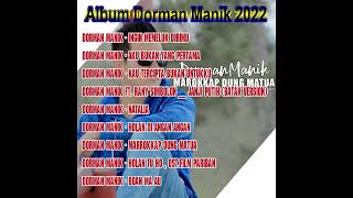 ALBUM DORMAN MANIK 2022