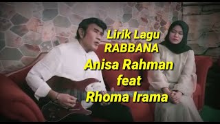 Lirik Lagu RABBANAA - ANISA RAHMAN FEAT RHOMA IRAMA