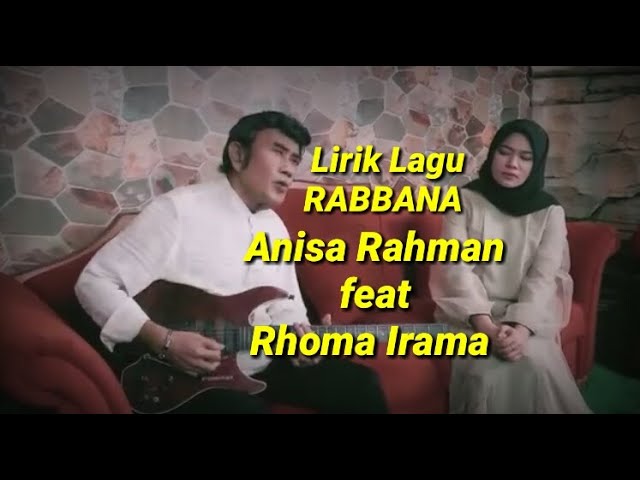 Lirik Lagu RABBANAA - ANISA RAHMAN FEAT RHOMA IRAMA (Official Music Video) class=