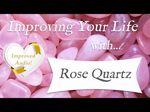 ROSE QUARTZ 💎*IMPROVED AUDIO* TOP 4 Crystal Wisdom Benefits of Rose Quartz Crystal!