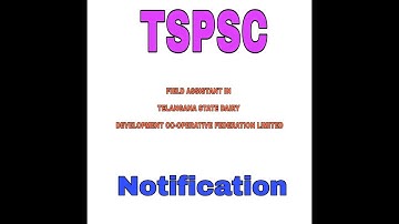 TSPSC FIELD ASSISTANT IN TELANGANA STATE DAIRY DEVELOPMENT CO-OPERATIVE FEDERATION LIMITED