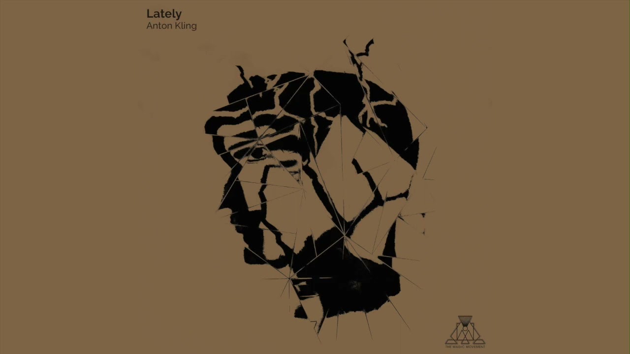 Watch Anton Kling - Lately on YouTube Watch Anton Kling - Lately on YouTube