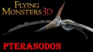 flying monsters 3D Pteranodon screen time