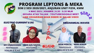 PROGRAM LEPTON & MEKA SDS SIRI 2 SEM II SESI 2020-2021 - ELECTRIC CURRENT & DIRECT CURRENT CIRCUITS