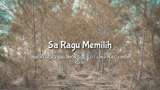 Download Lagu Sa Ragu Memilih - QIBATA CREW x Ipey Bhc x Gus S O T x Mor M A C
