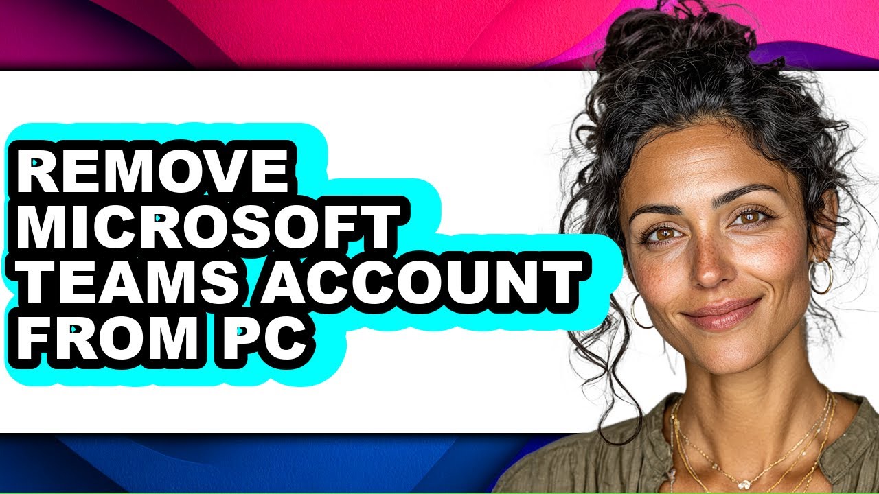 How to Remove Microsoft Teams Account from Pc (updated)