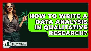 How To Write A Data Analysis In Qualitative Research The Friendly Statistician