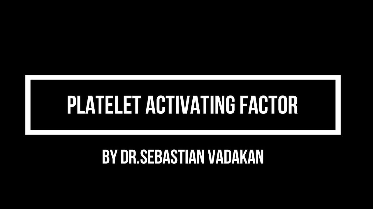 Platelet Activating factor