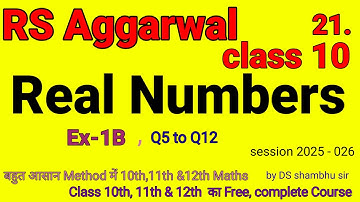 Class 10 / Ex -1B / Real Numbers /Chapter 1/RS Aggarwal /Q5 to Q12