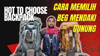 TIPS: HOW TO CHOOSE HIKING BACKPACK | Cara Pemilihan Beg Mendaki Gunung