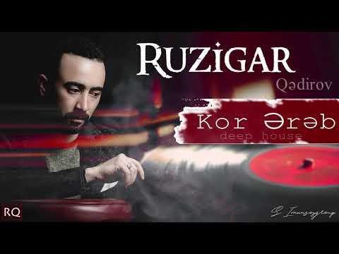 Ruzigar - Kor Ərəb